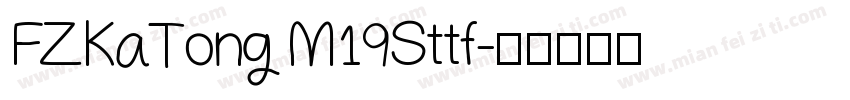 FZKaTong M19Sttf字体转换